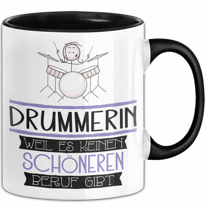 Drummerin Weil Es Keinen Schöneren Beruf Gibt Tasse Geschenk für Eine Drummerin Lustig Trendation