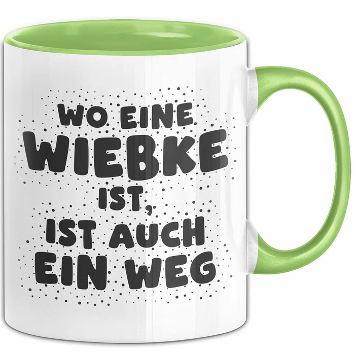 Wiebke Tasse Wo Eine Wiebke Ist, Ist Auch Ein Weg Geschenk