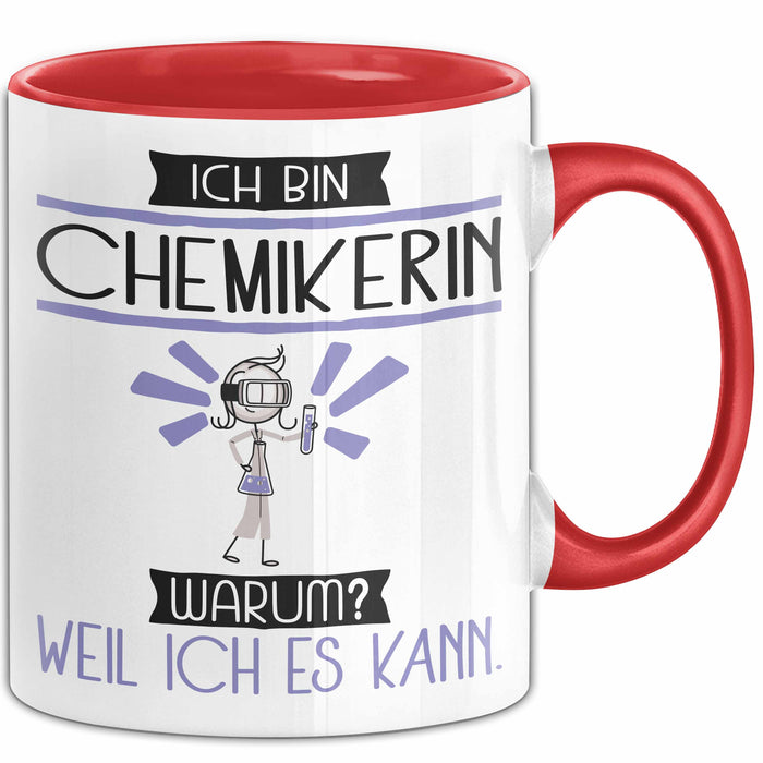 Chemikerin Tasse Geschenk Ich Bin Chemikerin Warum Weil Ich Es Kann Geschenkidee Geburtstag Rot Trendation