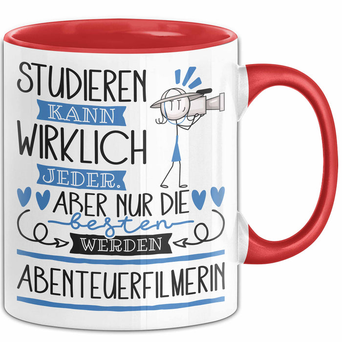 Abenteuerfilmerin Tasse Lustiges Geschenk Studieren Kann Wirklich Jeder Nur Die Besten Werden Abenteuerfilmerin Rot Trendation