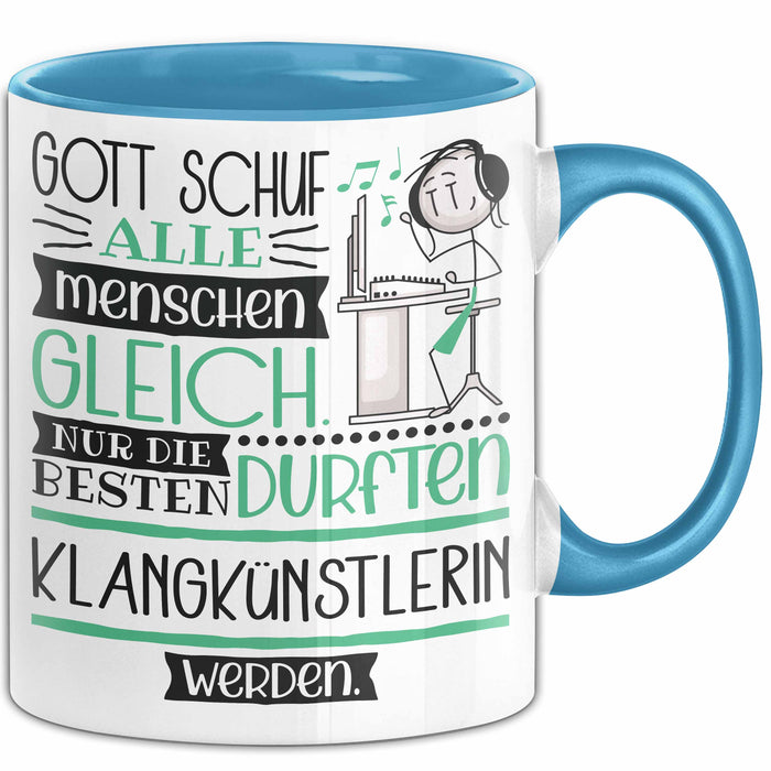 Klangkünstlerin Geschenk Becher Tasse Gott Schuf Alle Menschen Gleich Nur Die Besten Durfeten Klangkünstlerin Werden Geschenkidee Lustig Blau Trendation