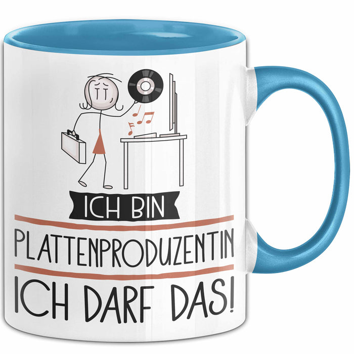 Geschenk für Plattenproduzentin Tasse Lustige Geschenkidee Geburtstag Ich Bin Plattenproduzentin Ich Darf Das Blau Trendation