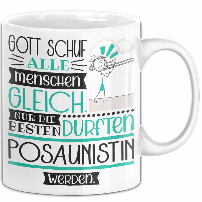 Posaunistin Geschenk Becher Tasse Gott Schuf Alle Menschen Gleich Nur Die Besten Durfeten Posaunistin Werden Geschenkidee Lustig Weiß Trendation