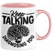 Psychotherapeut Geschenk Tasse Spruch Keep Talking I'm Diagnosing You Seelenklempner Seelenarzt Kaffee-Becher Therapeut Rosa Trendation