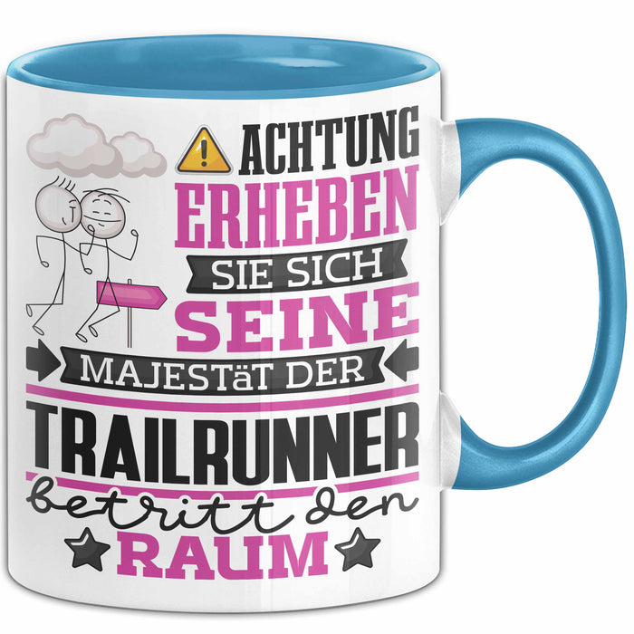 Trailrunner Geschenk Tasse Lustiger Spruch Erheben Sie Sich Der Trailrunner Betritt den Raum Blau Trendation