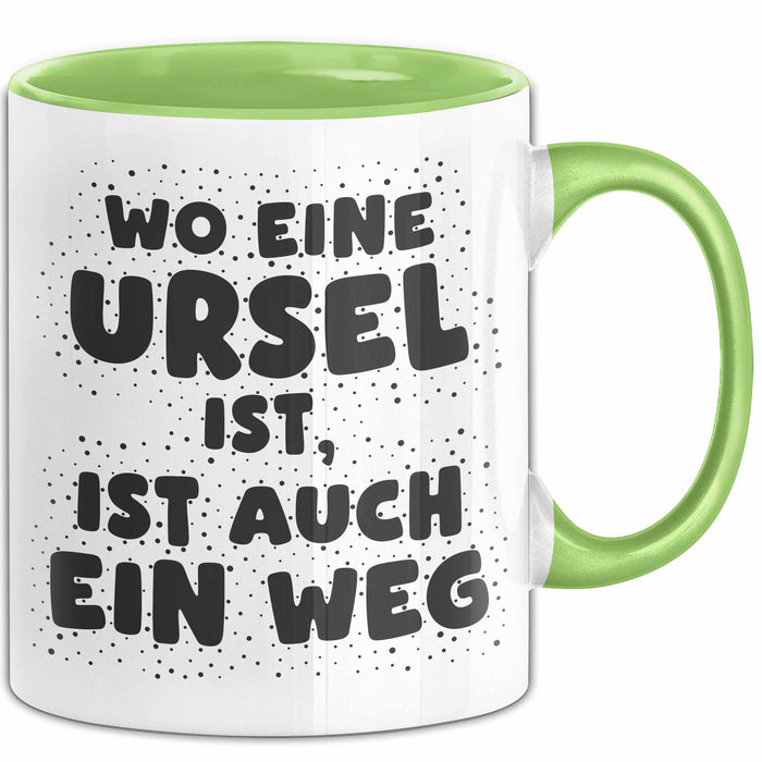 Ursel Tasse Wo Eine Ursel Ist, Ist Auch Ein Weg Geschenk