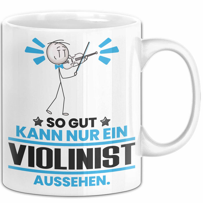 Violinist Geschenk Tasse So Gut Kann Nur Ein Violinist Aussehen Geschenkidee Kaffee-Becher Weiß Trendation