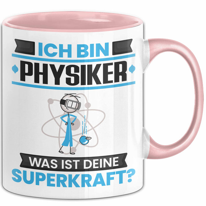 Physiker Tasse Geschenk für Physiker Geburtstag Lustiger Spruch Kaffee-Becher Was Ist Deine Superkraft Rosa Trendation