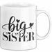 Big Sister Ältere Geschwister Schwestern Tasse Becher Geschenk Lustige Geschenkidee Spruch Big Sister Weiß Trendation