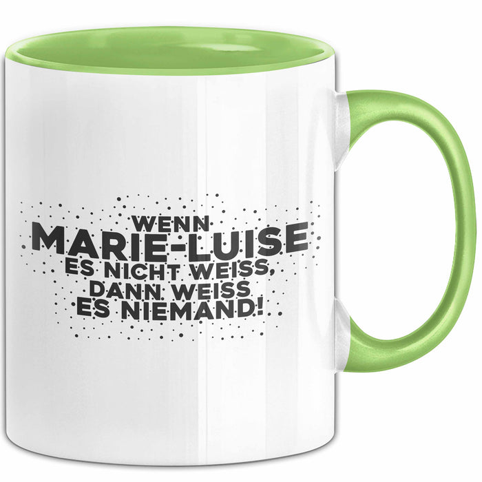 Marie-Luise Tasse Wenn Marie-Luise Es Nicht Weiss, Dann Weiss Es Niemand!