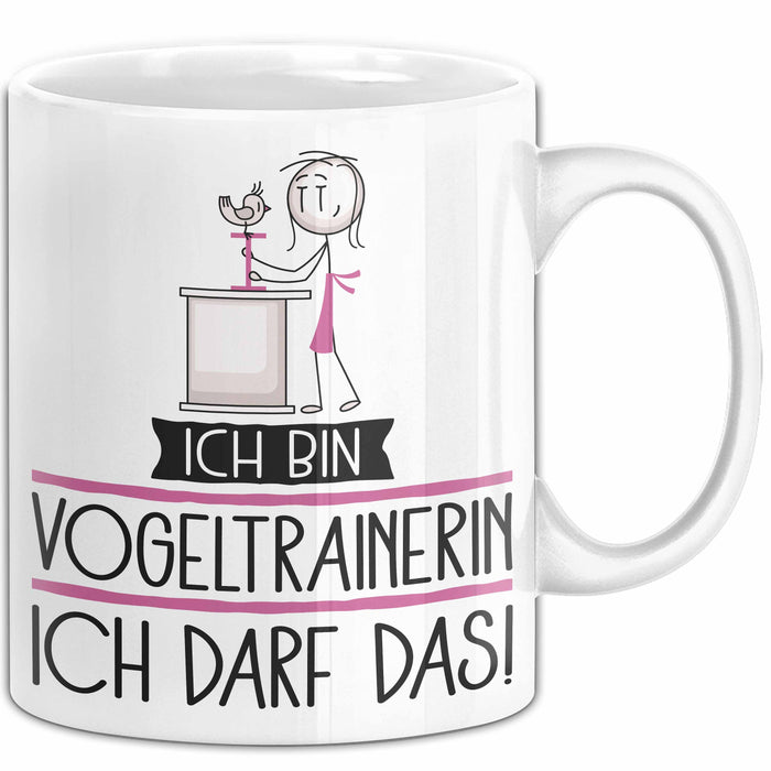 Geschenk für Vogeltrainerin Tasse Lustige Geschenkidee Geburtstag Ich Bin Vogeltrainerin Ich Darf Das Weiß Trendation