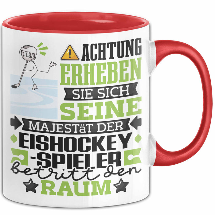 Eishockeyspieler Geschenk Tasse Lustiger Spruch Erheben Sie Sich Der Eishockeyspieler Betritt den Raum Rot Trendation