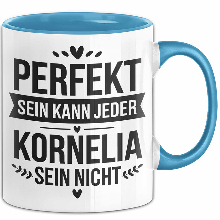 Kornelia Tasse Geschenk Perfekt Sein Kann Jeder Geschenkidee Geburtstag Blau Trendation