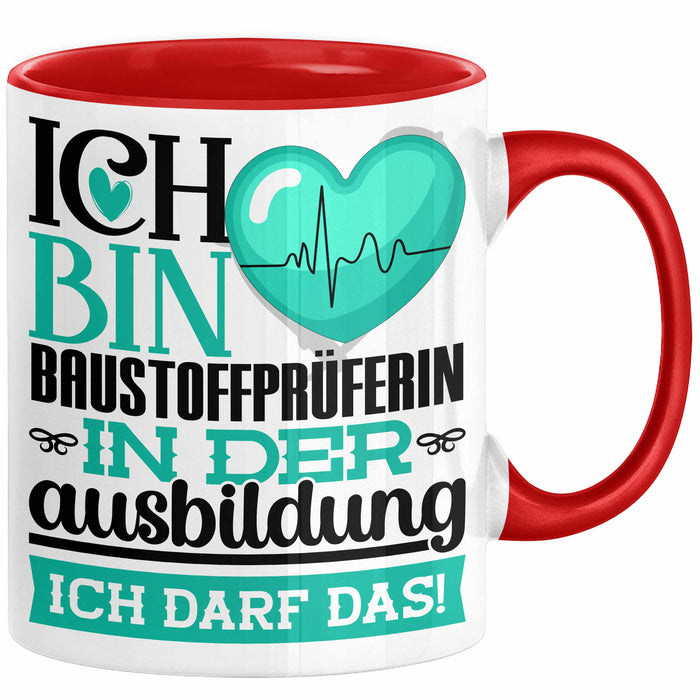 Baustoffprüferin Ausbildung Start Geschenk Tasse Ich Bin Baustoffprüferin In Der Ausbildung Ich Darf Das Kaffee-Becher Geschenkidee Rot Trendation