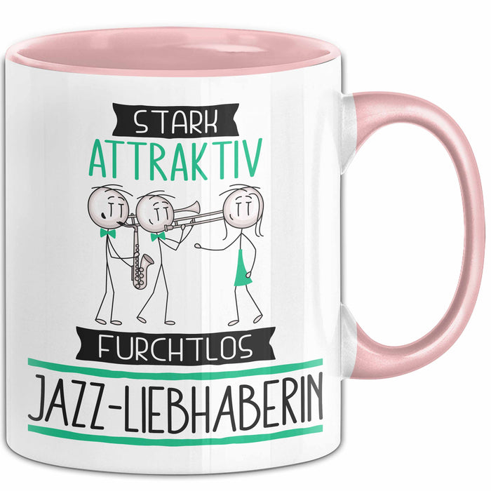 Jazz-Liebhaberin Tasse Geschenk Becher Stark Attraktiv Furchtlos Jazz-Liebhaberin Lustige Geschenkidee Rosa Trendation