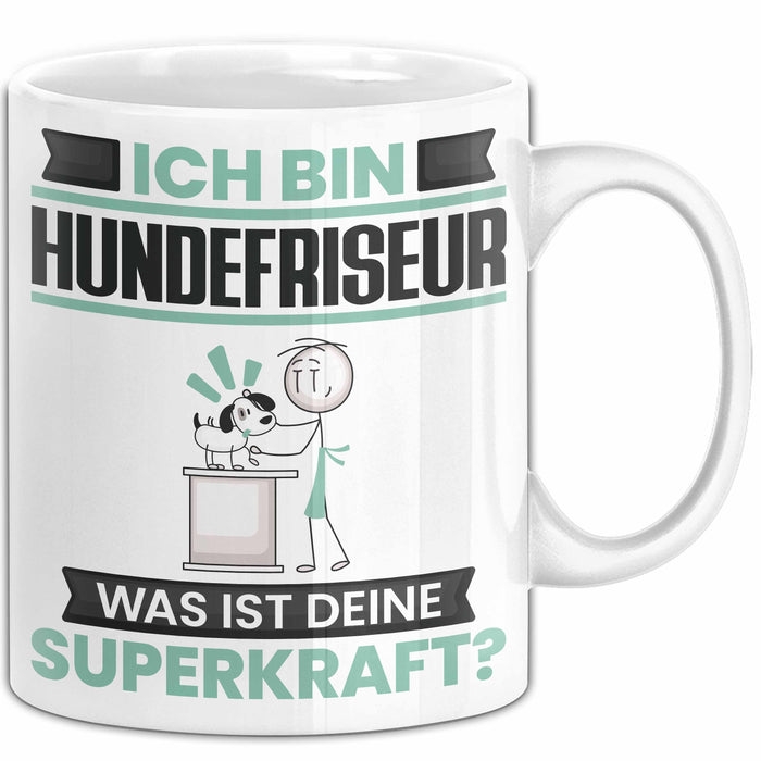 Hundefriseur Tasse Geschenk für Hundefriseur Geburtstag Lustiger Spruch Kaffee-Becher Was Ist Deine Superkraft Weiß Trendation