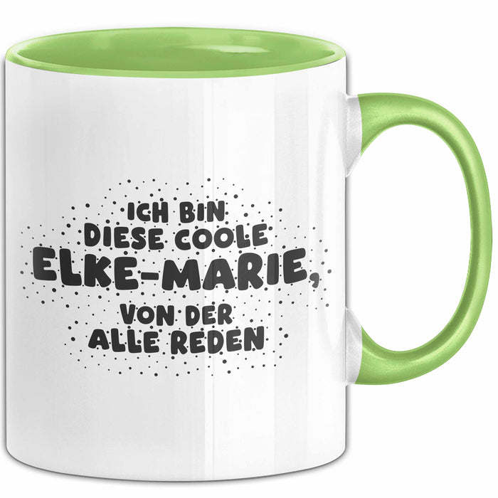 Elke-Marie Tasse Ich Bin Diese Coole Elke-Marie, Von Der Alle Reden
