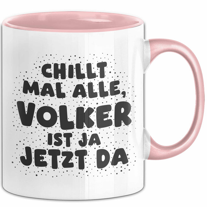 Volker Tasse Chillt Mal Alle, Volker Ist Ja Jetzt Da Geschenk