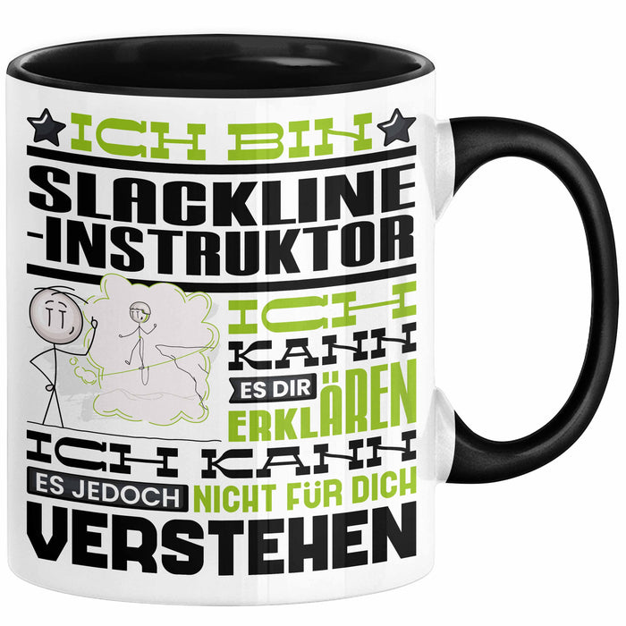 Slackline-Instruktor Geschenk Kaffee-Tasse Geschenkidee für Slackline-Instruktor Ich Bin Slackline-Instruktor Ich Kann Es Dir Erklären Jedoch Nicht Für Dich Verstehen Spruch Lustig Schwarz Trendation