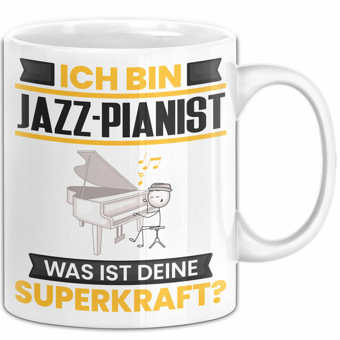 Jazz-Pianist Tasse Geschenk für Jazz-Pianist Geburtstag Lustiger Spruch Kaffee-Becher Was Ist Deine Superkraft Weiß Trendation