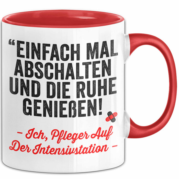 Krankenschwester Pflege Betreuung Tasse Geschenk Lustige Geschenkidee Spruch Einfach Mal Abschalten Und Die Ruhe Genießen Rot Trendation