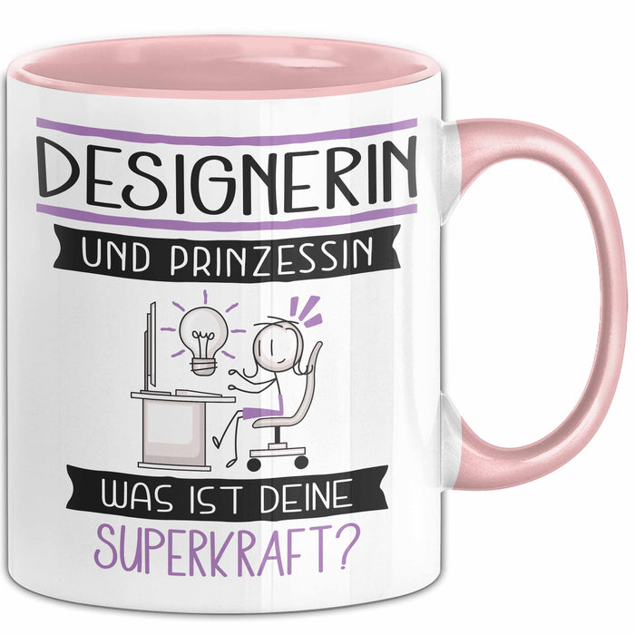 Designerin Und Prinzessin Tasse Geschenk Für Eine Designerin Geburtstag Was Ist Deine Superkraft Rosa Trendation