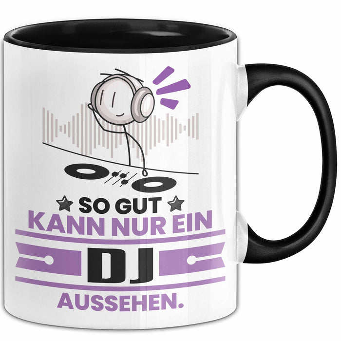 DJ Geschenk Tasse So Gut Kann Nur Ein DJ Aussehen Geschenkidee Kaffee-Becher Schwarz Trendation