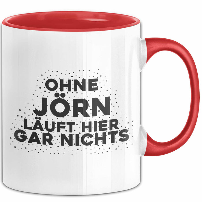 Joern Tasse Ohne Joern Laeuft Hier Gar Nichts Geschenk