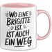 Brigitte Tasse Geschenk Wo Eine Brigitte Ist Ist Auch Ein Weg Geschenkidee Becher mit Name Rosa Trendation
