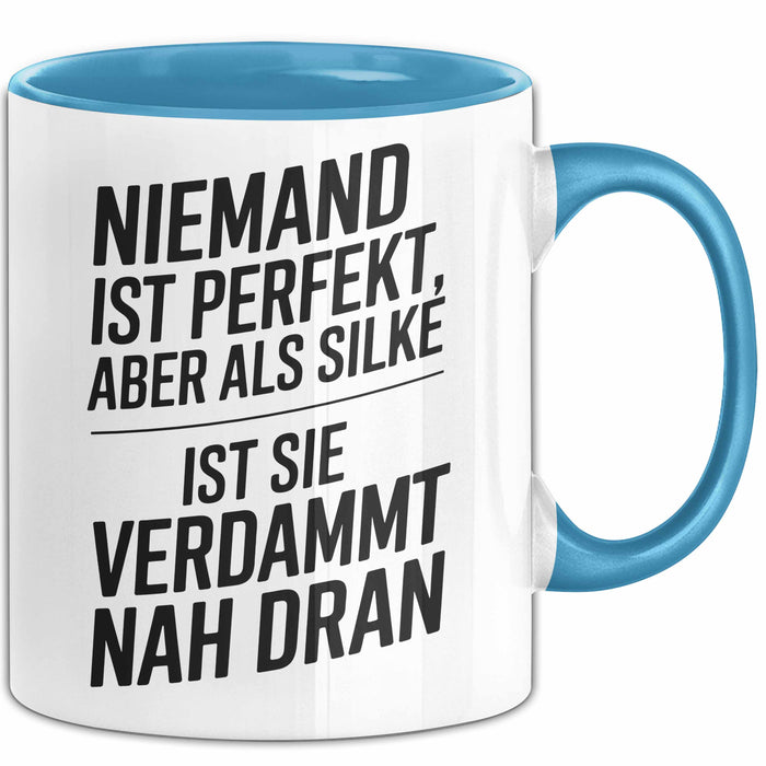 Silke Tasse Geschenk Niemand Ist Perfekt Silke Verdammt Nah Dran Geschenkidee Blau Trendation