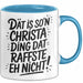 Christa Tasse Geschenk Dat Is So'n Christa Ding Dat Raffste Eh Nicht Geschenkidee Becher mit Name Blau Trendation