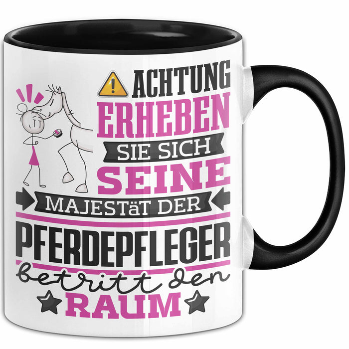 Pferdepfleger Geschenk Tasse Lustiger Spruch Erheben Sie Sich Der Pferdepfleger Betritt den Raum Schwarz Trendation