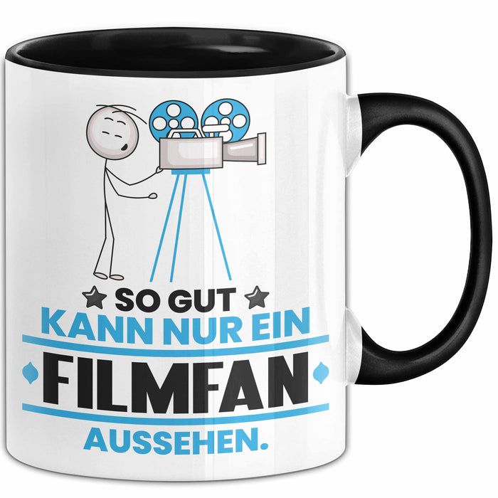 Filmfan Geschenk Tasse So Gut Kann Nur Ein Filmfan Aussehen Geschenkidee Kaffee-Becher Schwarz Trendation