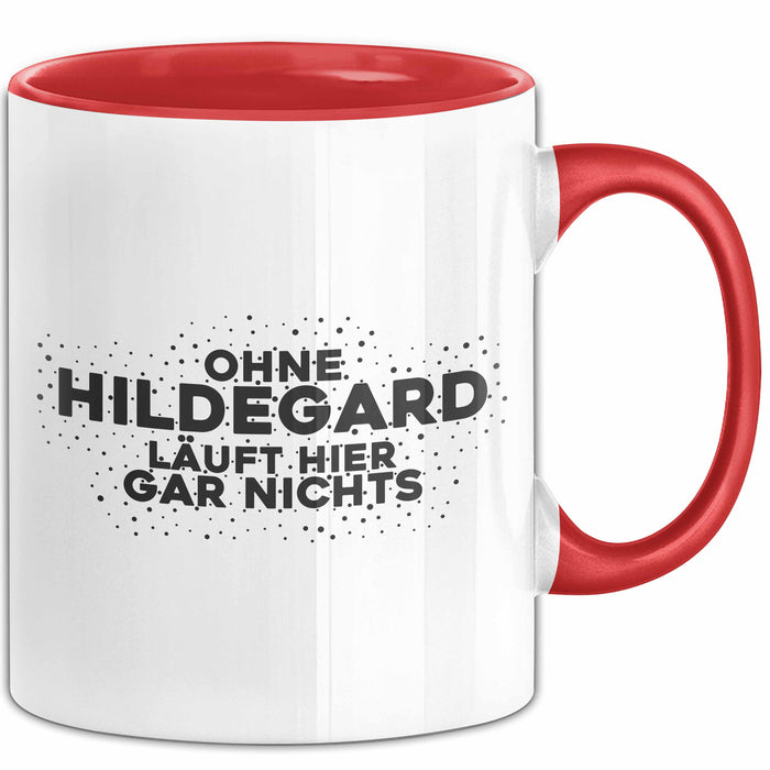 Hildegard Tasse Ohne Hildegard Laeuft Hier Gar Nichts Geschenk