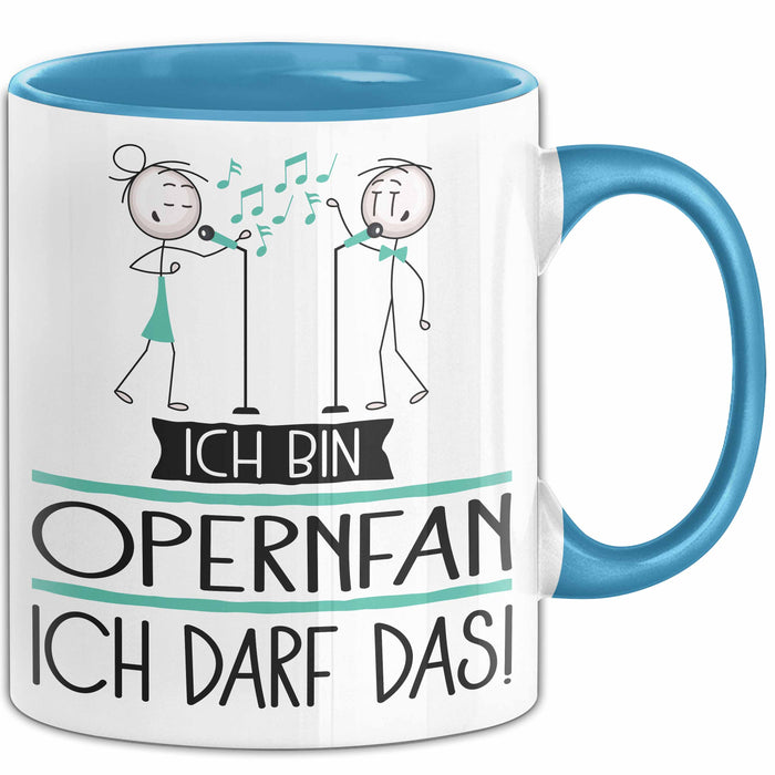 Geschenk für Opernfan Tasse Lustige Geschenkidee Geburtstag Ich Bin Opernfan Ich Darf Das Blau Trendation