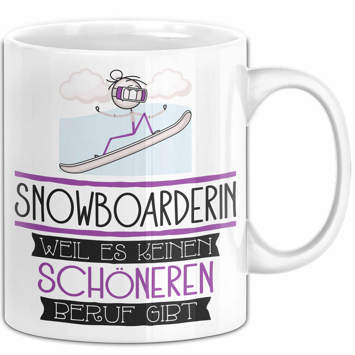 Snowboarderin Weil Es Keinen Schöneren Beruf Gibt Tasse Geschenk für Eine Snowboarderin Lustig Weiß Trendation