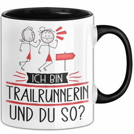 Trailrunnerin Tasse Geschenk Ich Bin Trailrunnerin Und Du So Geschenkidee Lustiger Spruch Becher Trendation