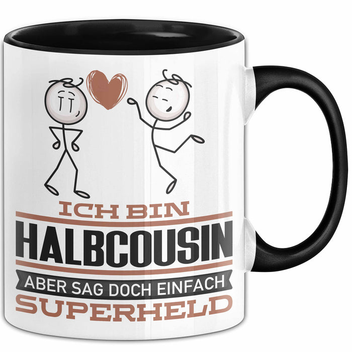 Halbcousin Geschenk Tasse Ich Bin Halbcousin Aber Sag Doch Einfach Superheld Lustige Geschenkdiee für Halbcousin Kaffee-Becher Schwarz Trendation