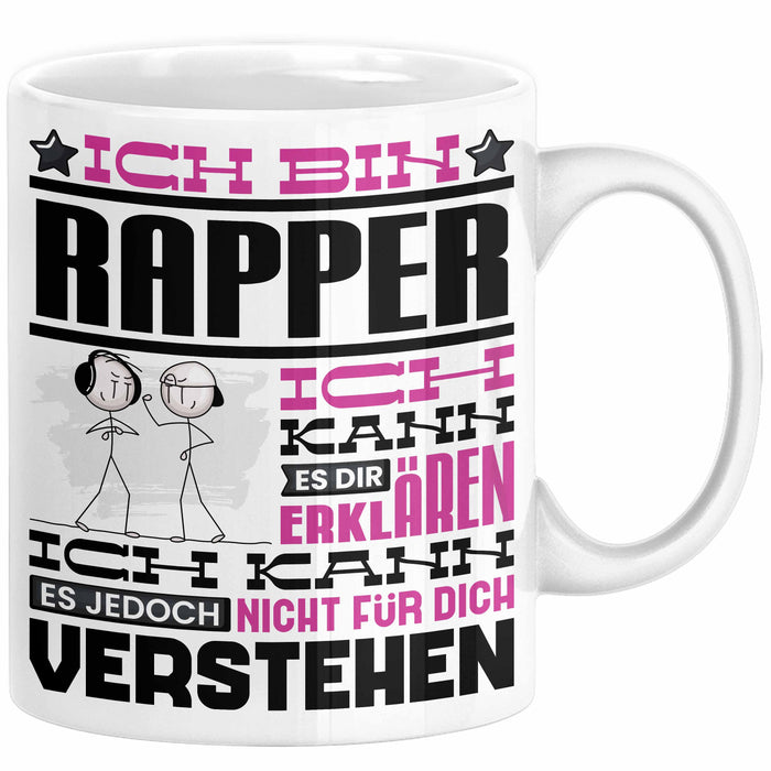 Rapper Geschenk Kaffee-Tasse Geschenkidee für Rapper Ich Bin Rapper Ich Kann Es Dir Erklären Jedoch Nicht Für Dich Verstehen Spruch Lustig Weiß Trendation