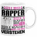 Rapper Geschenk Kaffee-Tasse Geschenkidee für Rapper Ich Bin Rapper Ich Kann Es Dir Erklären Jedoch Nicht Für Dich Verstehen Spruch Lustig Weiß Trendation