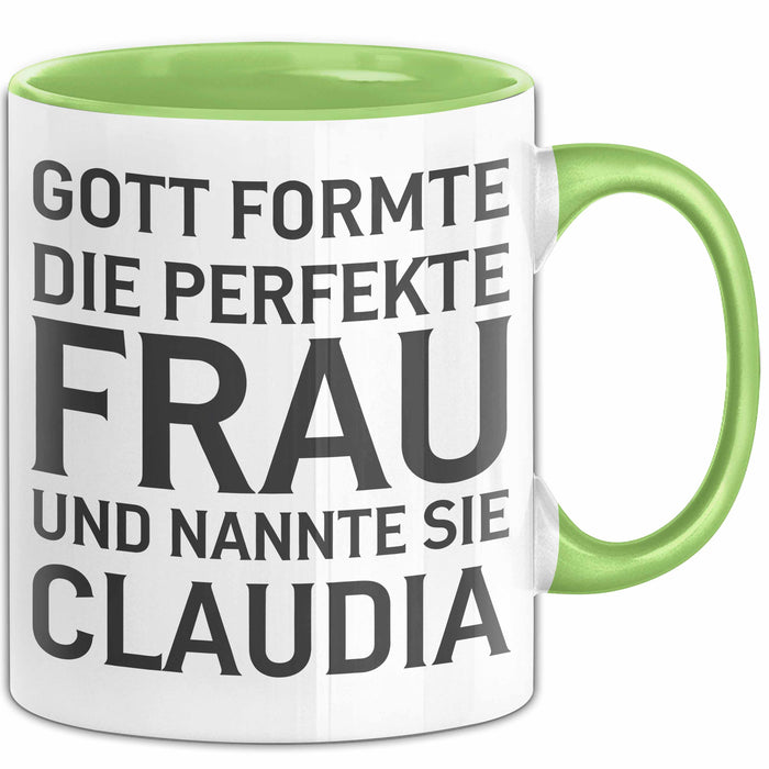 Claudia Tasse Geschenk Gott Formte Die Perfekte Frau Claudia Geschenkidee Grün Trendation