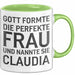 Claudia Tasse Geschenk Gott Formte Die Perfekte Frau Claudia Geschenkidee Grün Trendation