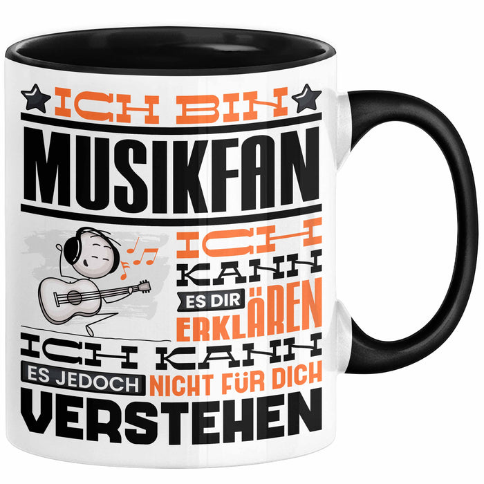 Musikfan Geschenk Tasse Geschenkidee für Musikfan Geburtstag Lustig Ich Bin Musikfan Ich Kann Es Dir Erklären Aber Nicht Für Dich Verstehen Schwarz Trendation