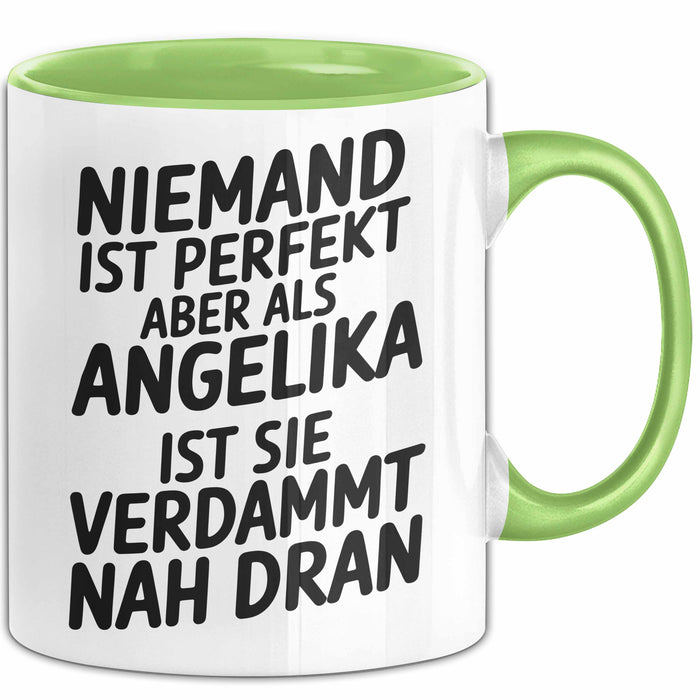 Angelika Tasse Geschenk Niemand Ist Perfekt Angelika Verdammt Nah Dran Geschenkidee Grün Trendation