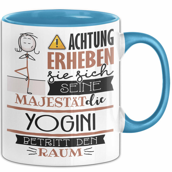 Yogini Tasse Geschenk Lustiger Spruch Bitte Erheben Sie Sich Seine Majestät Die Yogini Betritt Den Raum Blau Trendation