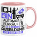 Automobilverkäufer Ausbildung Tasse Geschenk Ich Bin Automobilverkäufer In Der Ausbildung Ich Darf Das Geschenkidee Spruch Rosa Trendation