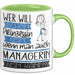 Managerin Tasse Geschenk Spruch Wer Will Schon Prinzessin Sein Wenn Man Auch Managerin Sein Kann Grün Trendation