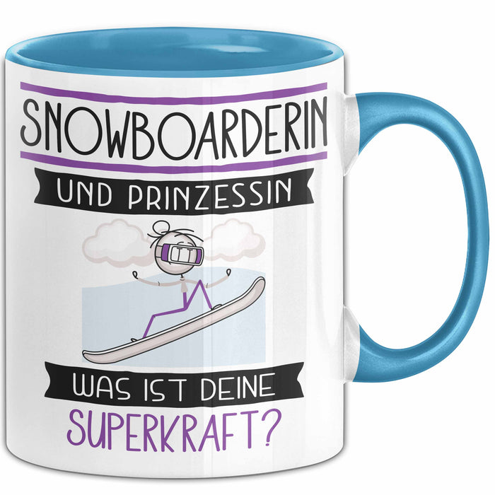 Snowboarderin Und Prinzessin Tasse Geschenk Für Eine Snowboarderin Geburtstag Was Ist Deine Superkraft Blau Trendation
