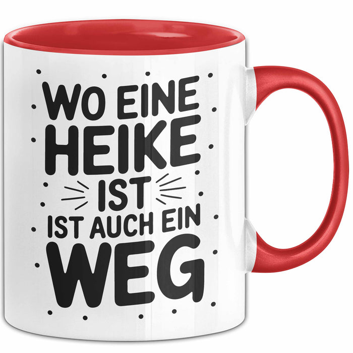 Heike Tasse Geschenk Wo Eine Heike Ist Ist Auch Ein Weg Geschenkidee Becher mit Name Rot Trendation