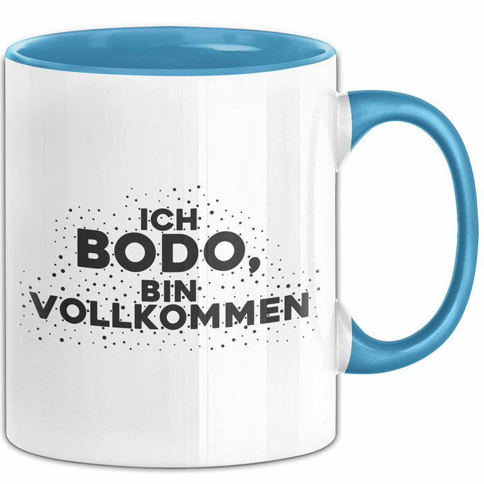 Bodo Tasse Ich Bodo, Bin Vollkommen Geschenk